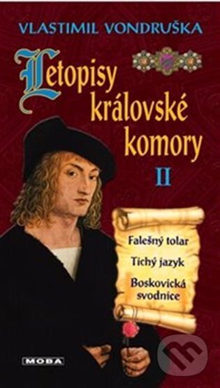 Kniha: Letopisy královské komory II. (Vlastimil Vondruška). Moba, 2024 Kniha: Letopisy královské komory II. (Vlastimil Vondruška). Moba, 2024