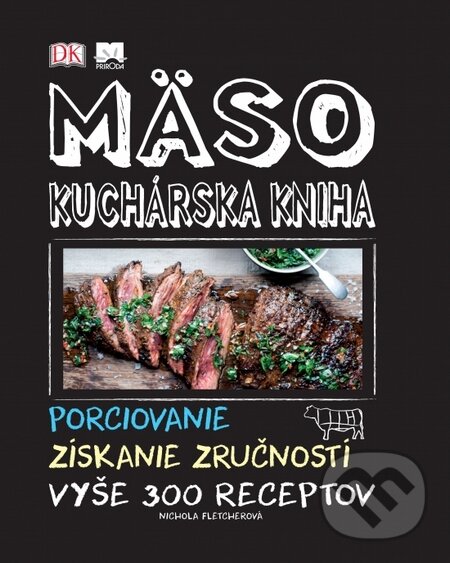 Kniha: Mäso - kuchárska kniha (Fletcher Nichola). Príroda, 2016 Kniha: Mäso - kuchárska kniha (Fletcher Nichola). Príroda, 2016
