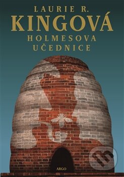 Kniha: Holmesova učednice (Laurie R. King). Argo, 2016 Kniha: Holmesova učednice (Laurie R. King). Argo, 2016