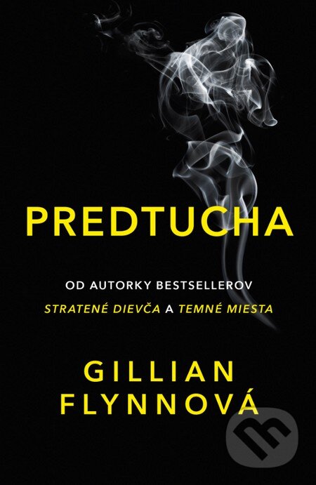 Kniha: Predtucha (Gillian Flynn). Tatran, 2016 Kniha: Predtucha (Gillian Flynn). Tatran, 2016