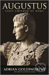 Kniha: Augustus (Adrian Goldsworthy). Yale University Press, 2015 Kniha: Augustus (Adrian Goldsworthy). Yale University Press, 2015
