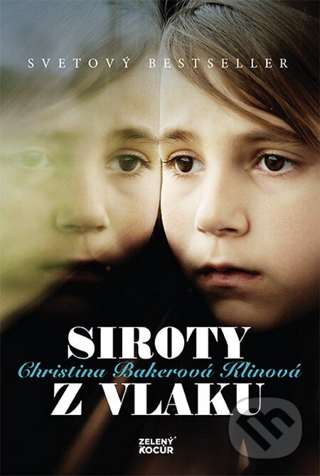 Kniha: Siroty z vlaku (Christina Baker Kline). Zelený kocúr, 2016 Kniha: Siroty z vlaku (Christina Baker Kline). Zelený kocúr, 2016