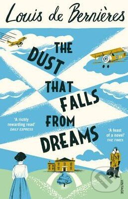 Kniha: The Dust That Falls from Dreams (Louis de Bernières). Vintage, 2016 Kniha: The Dust That Falls from Dreams (Louis de Bernières). Vintage, 2016