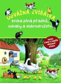 Kniha: Odvážná zvířátka (Svojtka&Co.). Svojtka&Co., 2016 Kniha: Odvážná zvířátka (Svojtka&Co.). Svojtka&Co., 2016