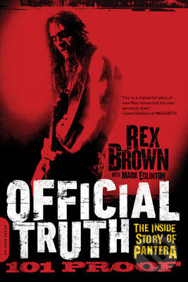 Kniha: Official Truth, 101 Proof (Rex Brown). Da Capo, 2014 Kniha: Official Truth, 101 Proof (Rex Brown). Da Capo, 2014
