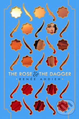 Kniha: The Rose and the Dagger (Renee Ahdieh). Penguin Books, 2016 Kniha: The Rose and the Dagger (Renee Ahdieh). Penguin Books, 2016