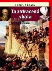 Kniha: Ta zatracená skála (Luboš Taraba). Epocha, 2016 Kniha: Ta zatracená skála (Luboš Taraba). Epocha, 2016