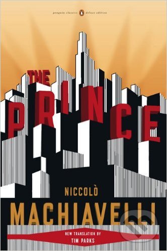 Kniha: The Prince (Niccolò Machiavelli). Penguin Books, 2009 Kniha: The Prince (Niccolò Machiavelli). Penguin Books, 2009