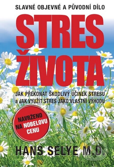 Kniha: Stres života (Hans Selye). Pragma, 2016 Kniha: Stres života (Hans Selye). Pragma, 2016