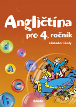 Kniha: Angličtina pro 4. ročník ZŠ (Didaktis CZ). Didaktis CZ, 2016 Kniha: Angličtina pro 4. ročník ZŠ (Didaktis CZ). Didaktis CZ, 2016