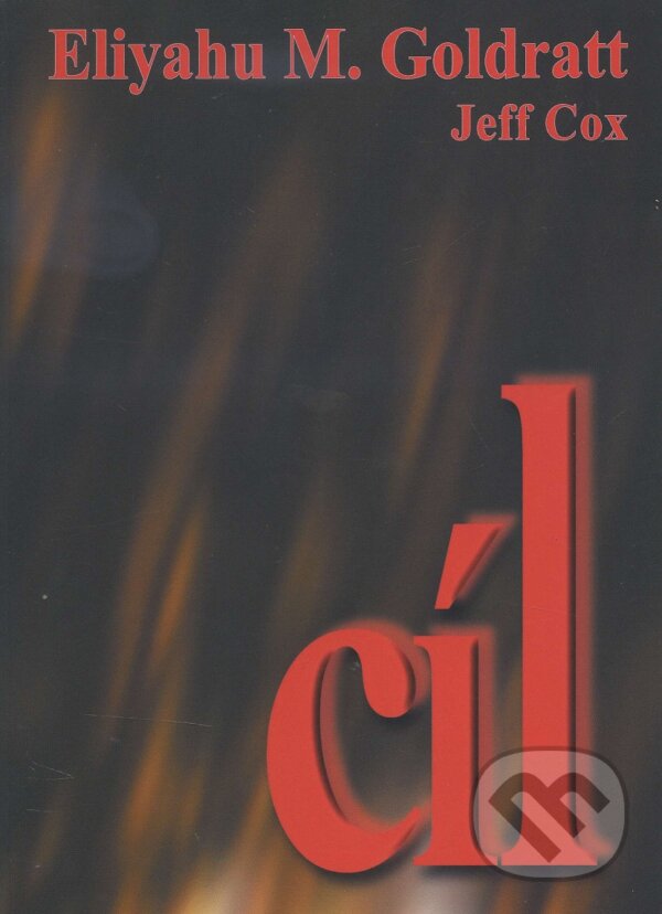 Kniha: Cíl (Eliyahu M. Goldratt a Jeff Cox). InterQuality, 2016 Kniha: Cíl (Eliyahu M. Goldratt a Jeff Cox). InterQuality, 2016