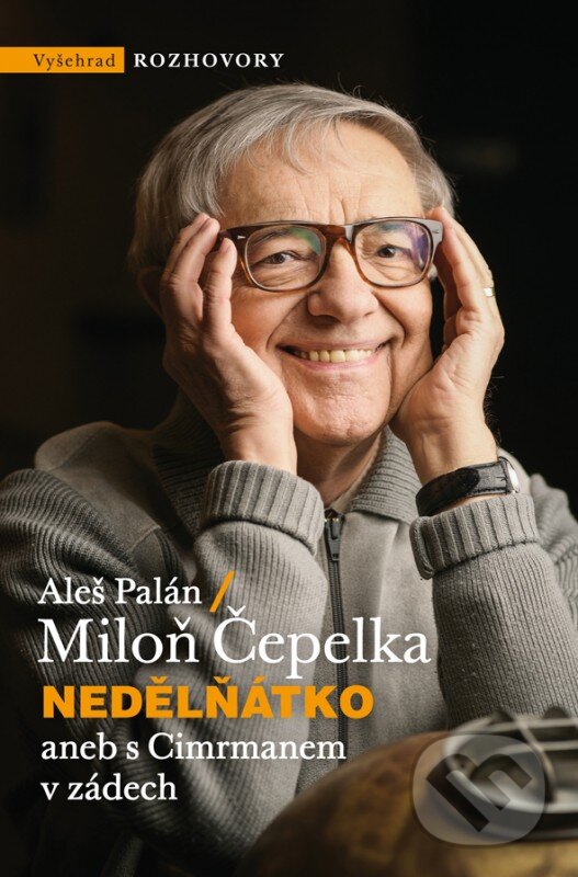 Kniha: Nedělňátko aneb s Cimrmanem v zádech (Aleš Palán a Miloň Čepelka). Vyšehrad, 2016 Kniha: Nedělňátko aneb s Cimrmanem v zádech (Aleš Palán a Miloň Čepelka). Vyšehrad, 2016