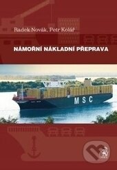 Kniha: Námořní nákladní doprava (Radek Novák a Petr Kolář). C. H. Beck, 2016 Kniha: Námořní nákladní doprava (Radek Novák a Petr Kolář). C. H. Beck, 2016