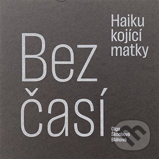 Kniha: Bezčasí (Olga Škochová Bláhová). Pavel Mervart, 2024 Kniha: Bezčasí (Olga Škochová Bláhová). Pavel Mervart, 2024