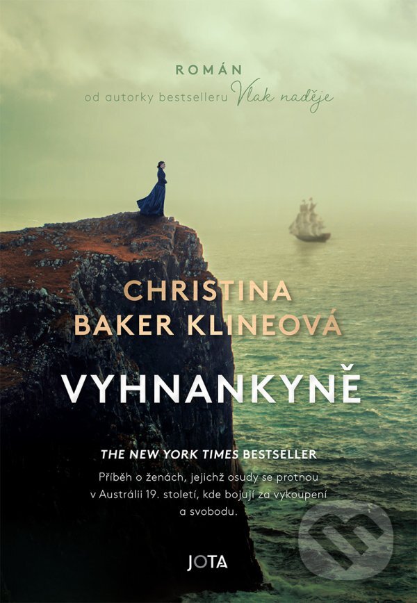 Kniha: Vyhnankyně (Christina Baker Kline). Jota, 2024 Kniha: Vyhnankyně (Christina Baker Kline). Jota, 2024