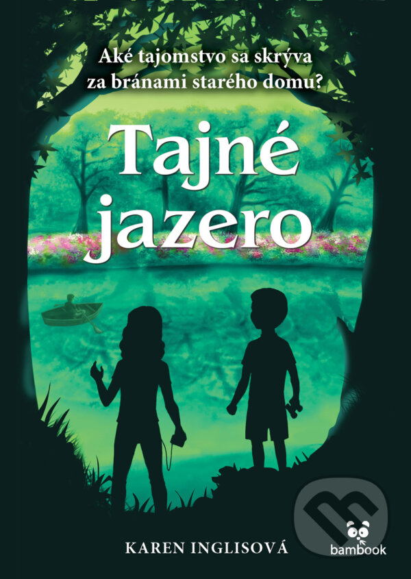 Kniha: Tajné jazero (Karen Inglis). Bambook, 2024 Kniha: Tajné jazero (Karen Inglis). Bambook, 2024