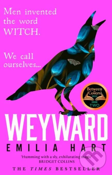 Kniha: Weyward (Emilia Hart). HarperCollins, 2024 Kniha: Weyward (Emilia Hart). HarperCollins, 2024
