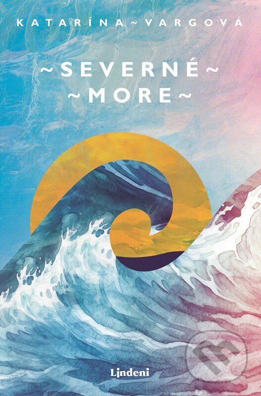 Kniha: Severné more (Katarína Vargová). Lindeni, 2024 Kniha: Severné more (Katarína Vargová). Lindeni, 2024