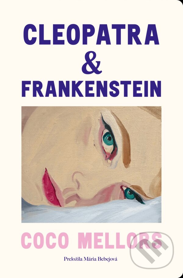 Kniha: Cleopatra a Frankenstein (Coco Mellors). Literárna bašta, 2024 Kniha: Cleopatra a Frankenstein (Coco Mellors). Literárna bašta, 2024