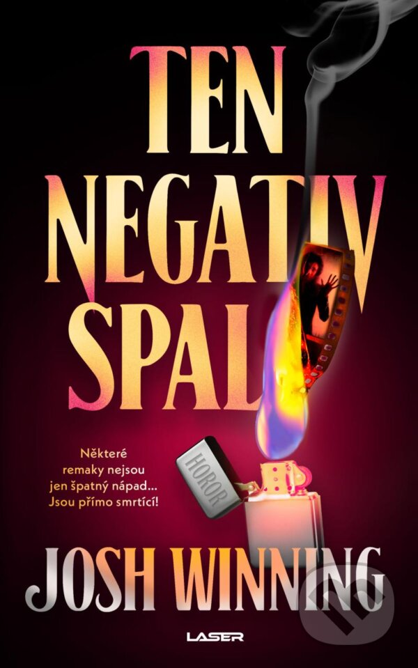 Kniha: Ten negativ spal… (Josh Winning). Laser books, 2024 Kniha: Ten negativ spal… (Josh Winning). Laser books, 2024