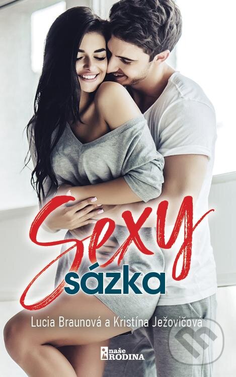 Kniha: Sexy sázka (Kristína Ježovičová a Lucia Braunová). Naše vojsko, 2024 Kniha: Sexy sázka (Kristína Ježovičová a Lucia Braunová). Naše vojsko, 2024