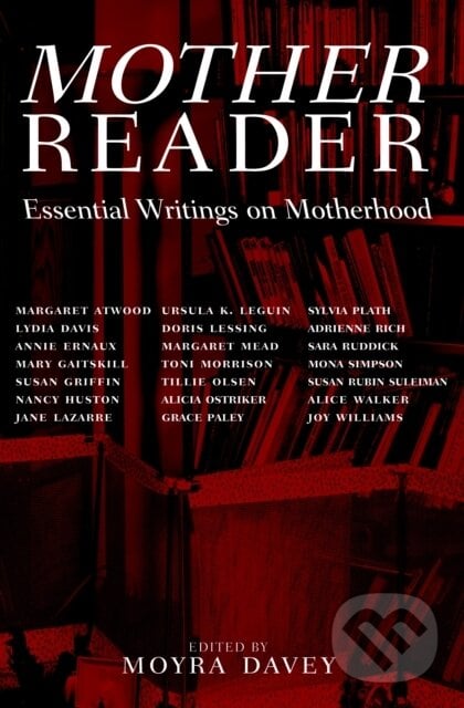 Mother Reader - Moyra Davey, Seven Stories, 2001