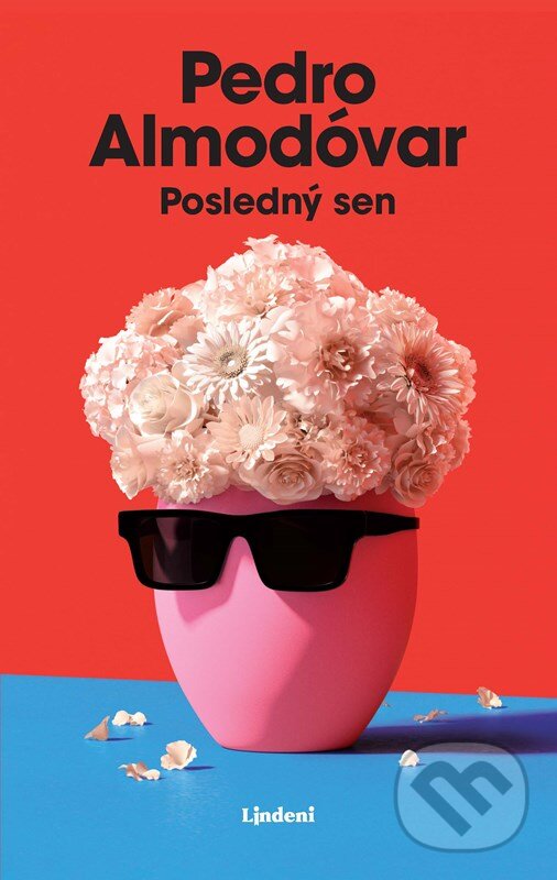 Kniha: Posledný sen (Pedro Almodóvar). Lindeni, 2024 Kniha: Posledný sen (Pedro Almodóvar). Lindeni, 2024