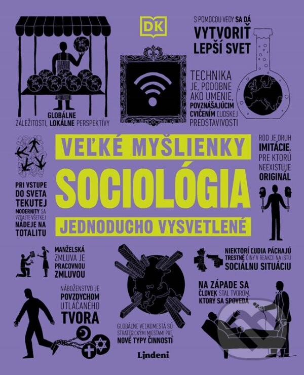 Kniha: Veľké myšlienky: Sociológia (Lindeni). Lindeni, 2024 Kniha: Veľké myšlienky: Sociológia (Lindeni). Lindeni, 2024