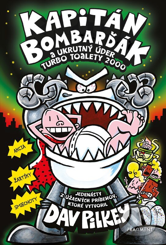 Kniha: Kapitán Bombarďák a ukrutný úder Turbo Toalety 2000 (Dav Pilkey). Fragment, 2024 Kniha: Kapitán Bombarďák a ukrutný úder Turbo Toalety 2000 (Dav Pilkey). Fragment, 2024
