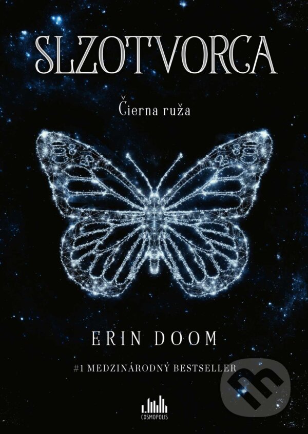 Kniha: Slzotvorca - Čierna ruža (Erin Doom). Cosmopolis, 2024 Kniha: Slzotvorca - Čierna ruža (Erin Doom). Cosmopolis, 2024