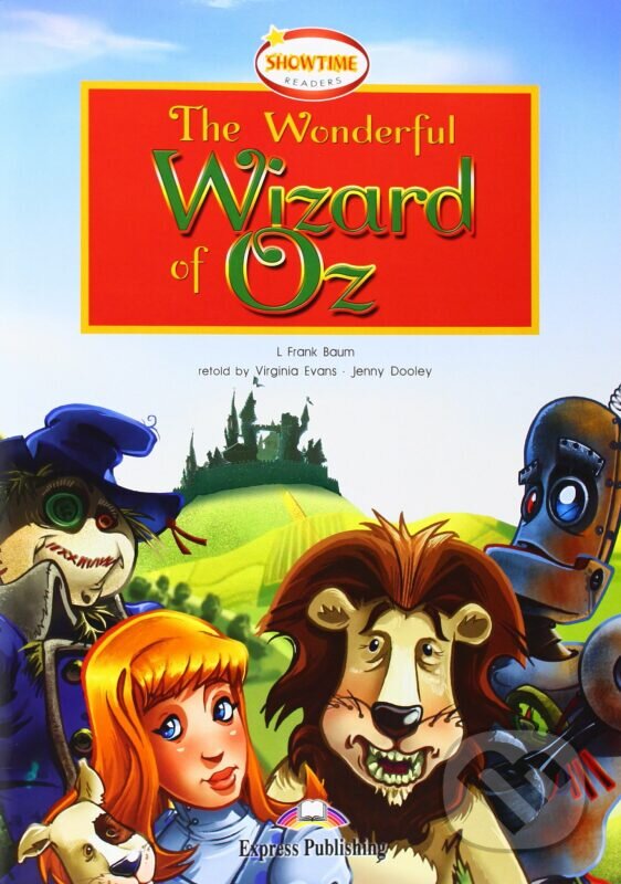 Kniha: The Wonderful Wizard of Oz - Reader + 2 Audio CD (Jenny Dooley, Lyman Frank Baum a Virginia Evans). Express Publishing Kniha: The Wonderful Wizard of Oz - Reader + 2 Audio CD (Jenny Dooley, Lyman Frank Baum a Virginia Evans). Express Publishing