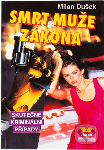 Kniha: Smrt muže zákona (Milan Dušek). Víkend, 1996 Kniha: Smrt muže zákona (Milan Dušek). Víkend, 1996