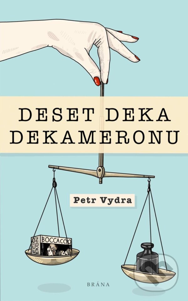 Kniha: Deset deka dekameronu (Petr Vydra). Brána, 2024 Kniha: Deset deka dekameronu (Petr Vydra). Brána, 2024
