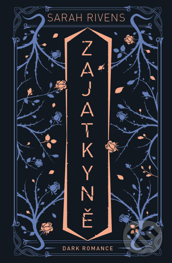 Kniha: Zajatkyně (Sarah Rivens). Red, 2024 Kniha: Zajatkyně (Sarah Rivens). Red, 2024