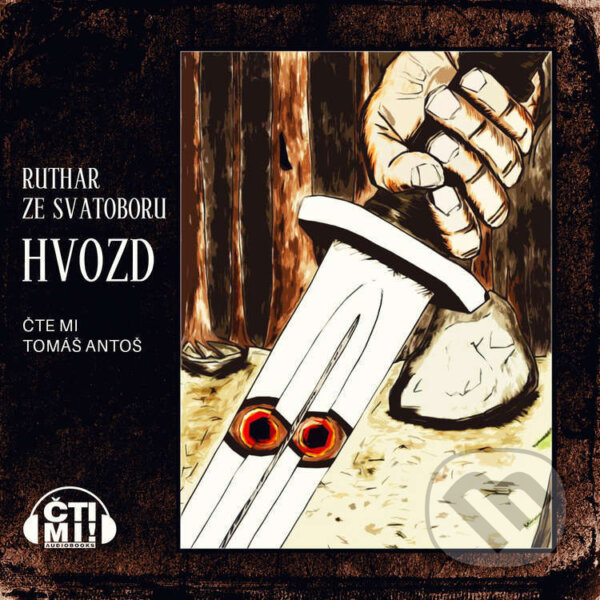 Audiokniha: Hvozd (Ruthar ze Svatoboru). Čti mi!, 2024 Audiokniha: Hvozd (Ruthar ze Svatoboru). Čti mi!, 2024