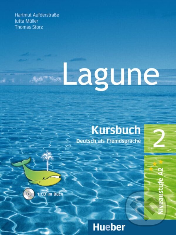 Kniha: Lagune 2 Kursbuch mit Audio-CD (Hartmut Aufderstraße, Jutta Müller a Thomas Storz). Max Hueber Verlag Kniha: Lagune 2 Kursbuch mit Audio-CD (Hartmut Aufderstraße, Jutta Müller a Thomas Storz). Max Hueber Verlag