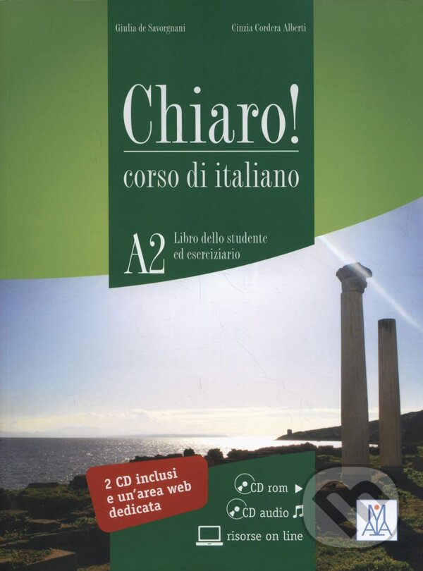 Kniha: Chiaro! A2 Libro + CD-ROM + CD (Giulia de Savorgnani Beatrice Bergero). Alma Edizioni Kniha: Chiaro! A2 Libro + CD-ROM + CD (Giulia de Savorgnani Beatrice Bergero). Alma Edizioni