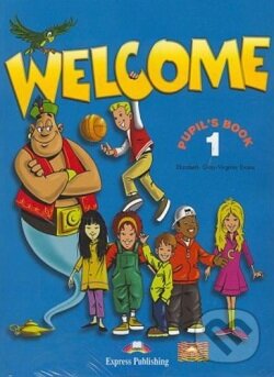 Kniha: Welcome 1 - Pupil´s Book + alphabet book (Elizabeth Gray a Virginia Evans). Express Publishing Kniha: Welcome 1 - Pupil´s Book + alphabet book (Elizabeth Gray a Virginia Evans). Express Publishing
