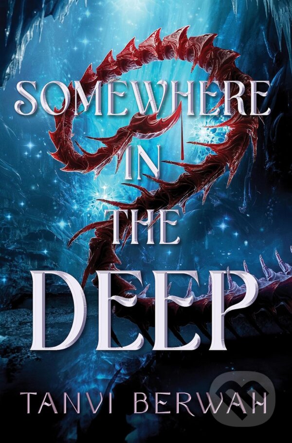 Kniha: Somewhere in the Deep (Tanvi Berwah). Sourcebooks Casablanca, 2024 Kniha: Somewhere in the Deep (Tanvi Berwah). Sourcebooks Casablanca, 2024
