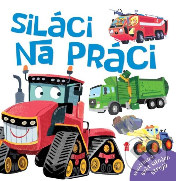 Kniha: Siláci na práci (Pikola). Pikola, 2024 Kniha: Siláci na práci (Pikola). Pikola, 2024