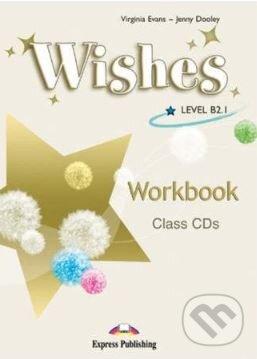 Audiokniha: Wishes B2.1 Workbook CD (4) (Express Publishing). Express Publishing Audiokniha: Wishes B2.1 Workbook CD (4) (Express Publishing). Express Publishing