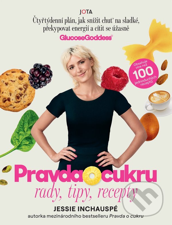 Kniha: Pravda o cukru 2 (Jessie Inchauspé). Jota, 2024 Kniha: Pravda o cukru 2 (Jessie Inchauspé). Jota, 2024