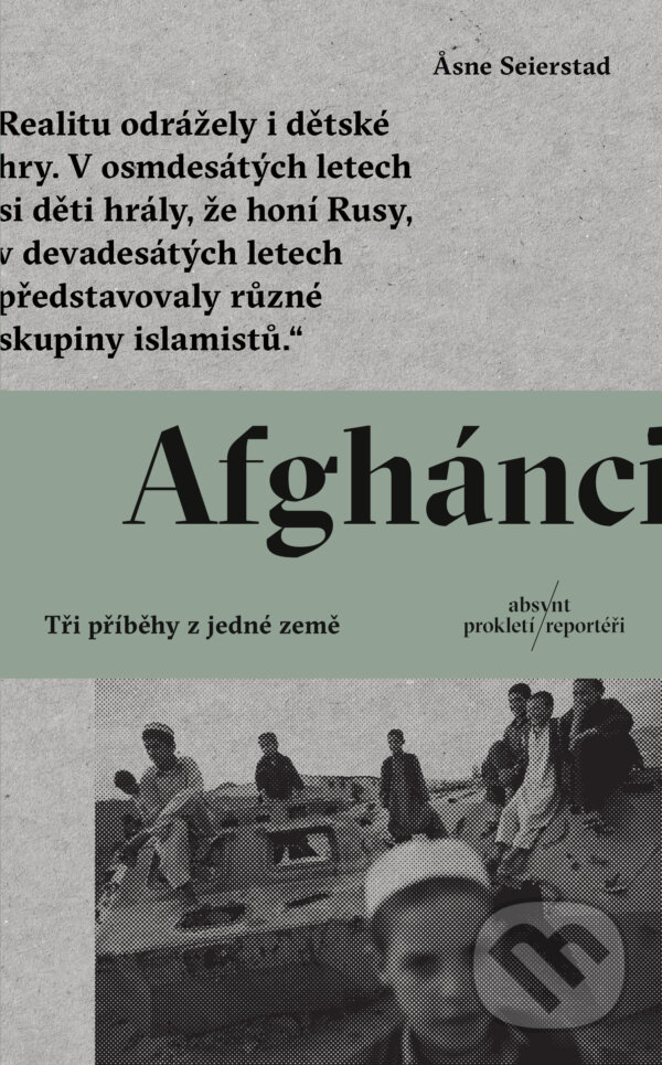 Kniha: Afghánci (Asne Seierstad). Absynt, 2024 Kniha: Afghánci (Asne Seierstad). Absynt, 2024