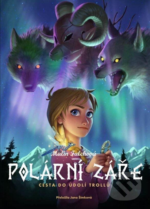 Kniha: Polární záře: Cesta do Údolí trollů (Malin Falch). Pikola, 2024 Kniha: Polární záře: Cesta do Údolí trollů (Malin Falch). Pikola, 2024