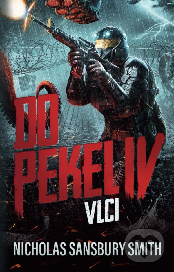 Kniha: Do pekel IV (Nicholas Sansbury Smith). Laser books, 2024 Kniha: Do pekel IV (Nicholas Sansbury Smith). Laser books, 2024