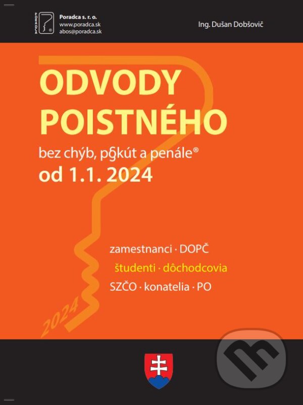 Kniha: Odvody poistného od 1.1.2024 (Dušan Dobšovič). Poradca s.r.o., 2024 Kniha: Odvody poistného od 1.1.2024 (Dušan Dobšovič). Poradca s.r.o., 2024