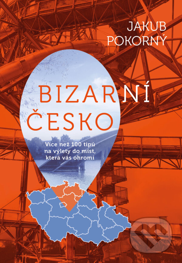Kniha: Bizarní česko (Jakub Pokorný). Pangea, 2024 Kniha: Bizarní česko (Jakub Pokorný). Pangea, 2024