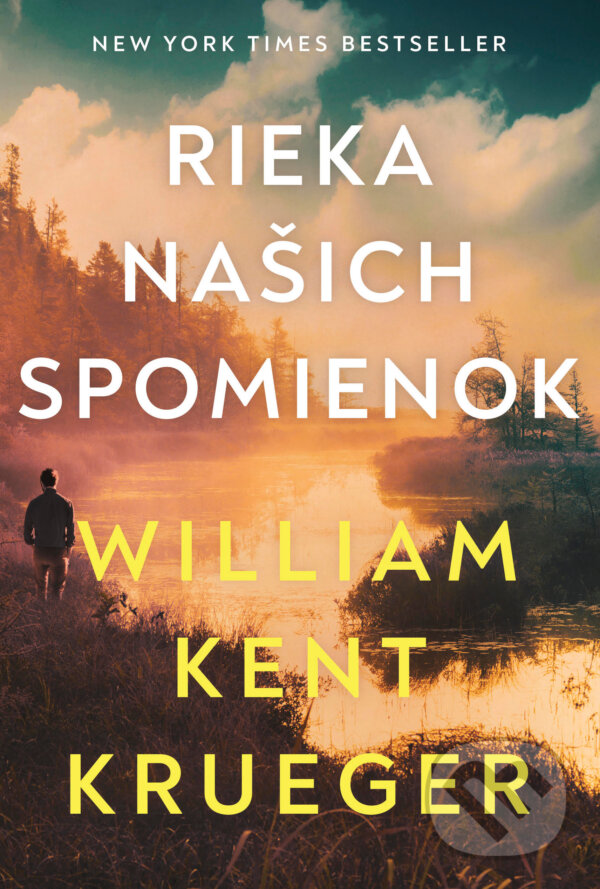 Kniha: Rieka našich spomienok (William Kent Krueger). DOT., 2024 Kniha: Rieka našich spomienok (William Kent Krueger). DOT., 2024