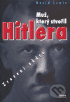 Kniha: Muž, který stvořil Hitlera (David Lewis). Práh, 2006 Kniha: Muž, který stvořil Hitlera (David Lewis). Práh, 2006