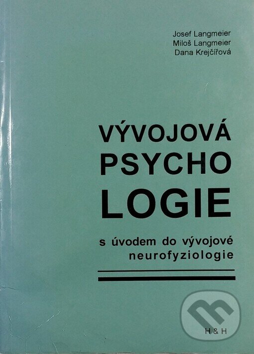 Kniha: Vývojová psychologie (Dana Krejčířová, Josef Langmeier a Miloš Langmeier). H+H, 1999 Kniha: Vývojová psychologie (Dana Krejčířová, Josef Langmeier a Miloš Langmeier). H+H, 1999